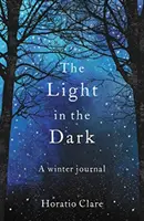 Światło w ciemności: dziennik zimowy - The Light in the Dark: A Winter Journal