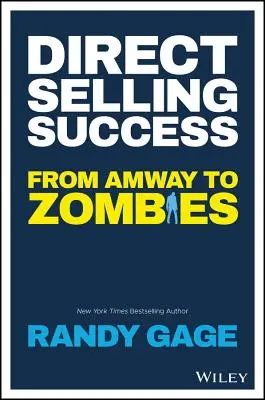 Sukces w sprzedaży bezpośredniej: Od Amway do Zombie - Direct Selling Success: From Amway to Zombies