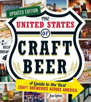 The United States of Craft Beer, Updated Edition: Przewodnik po najlepszych browarach rzemieślniczych w Ameryce - The United States of Craft Beer, Updated Edition: A Guide to the Best Craft Breweries Across America