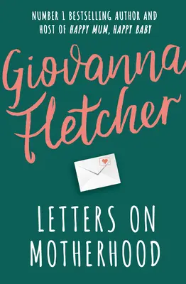 Listy o macierzyństwie - Wzruszająca i inspirująca kolekcja listów idealna na Dzień Matki - Letters on Motherhood - The heartwarming and inspiring collection of letters perfect for Mother's Day