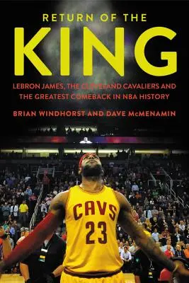 Powrót Króla: LeBron James, Cleveland Cavaliers i największy powrót w historii NBA - Return of the King: LeBron James, the Cleveland Cavaliers and the Greatest Comeback in NBA History
