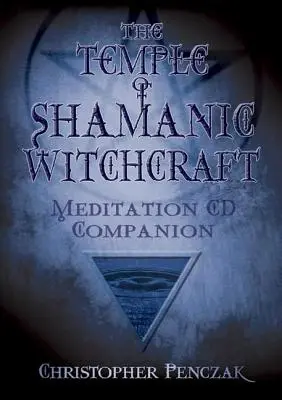 The Temple of Shamanic Witchcraft: CD Companion - The Temple of Shamanic Witchcraft CD Companion