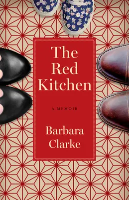 Czerwona kuchnia: Pamiętnik - The Red Kitchen: A Memoir