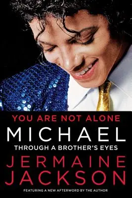 Nie jesteś sam: Michael: Oczami brata - You Are Not Alone: Michael: Through a Brother's Eyes