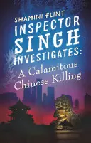 Inspektor Singh bada: Katastrofalne chińskie zabójstwo - Inspector Singh Investigates: A Calamitous Chinese Killing