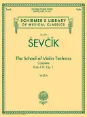 The School of Violin Technics Complete, Op. 1: Schirmer Library of Classics Volume 2091