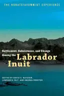 Osadnictwo, utrzymanie i zmiany wśród Eskimosów z Labradoru: Doświadczenie Nunatsiavummiut - Settlement, Subsistence, and Change Among the Labrador Inuit: The Nunatsiavummiut Experience