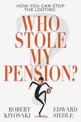 Kto ukradł moją emeryturę? Jak powstrzymać grabież - Who Stole My Pension?: How You Can Stop the Looting