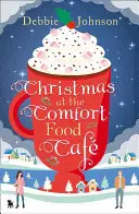 Boże Narodzenie w Comfort Food Cafe (Comfort Food Cafe, Book 2) - Christmas at the Comfort Food Cafe (the Comfort Food Cafe, Book 2)