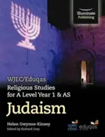 WJEC/Eduqas Religious Studies for A Level Year 1 & AS - Judaizm - WJEC/Eduqas Religious Studies for A Level Year 1 & AS - Judaism