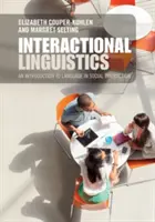 Lingwistyka interakcyjna: Badanie języka w interakcjach społecznych - Interactional Linguistics: Studying Language in Social Interaction