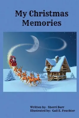 Moje świąteczne wspomnienia - My Christmas Memories