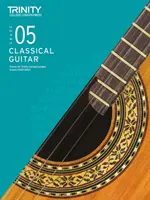 Trinity College London Classical Guitar Exam Pieces 2020-2023: Klasa 5 - Trinity College London Classical Guitar Exam Pieces 2020-2023: Grade 5