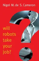 Czy roboty zabiorą ci pracę? Apel o konsensus - Will Robots Take Your Job?: A Plea for Consensus