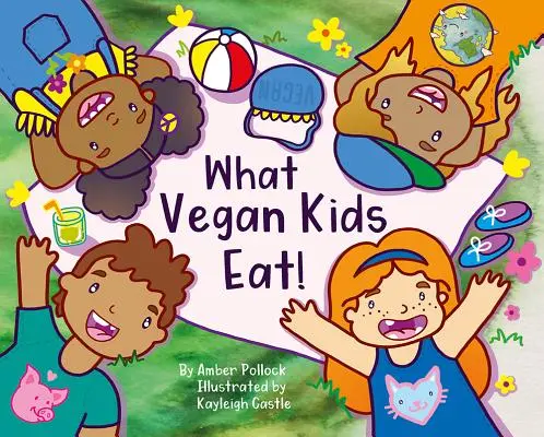 Co jedzą wegańskie dzieci - What Vegan Kids Eat