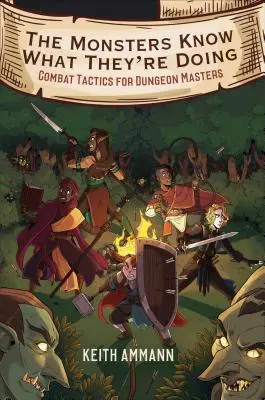 Potwory wiedzą, co robią, 1: Taktyki walki dla mistrzów lochów - The Monsters Know What They're Doing, 1: Combat Tactics for Dungeon Masters