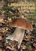 Przewodnik identyfikacji grzybów Wielkiej Brytanii i Europy Północnej (wydanie 2) - Identification Guide to Mushrooms of Britain and Northern Europe (2nd edition)