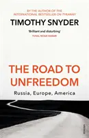 Droga do wolności - Rosja, Europa, Ameryka - Road to Unfreedom - Russia, Europe, America