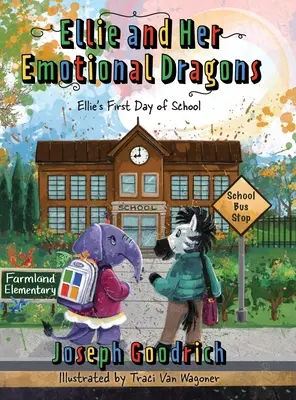 Ellie i jej emocjonalne smoki: Pierwszy dzień szkoły Ellie - Ellie and Her Emotional Dragons: Ellie's First Day of School