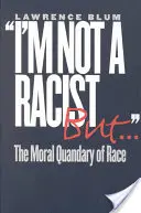 Nie jestem rasistą, ale... . - I'm Not a Racist, But . . .