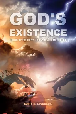 Istnienie Boga: Prawda czy fikcja? Odpowiedź ujawniona - God's Existence: Truth or Fiction? The Answer Revealed