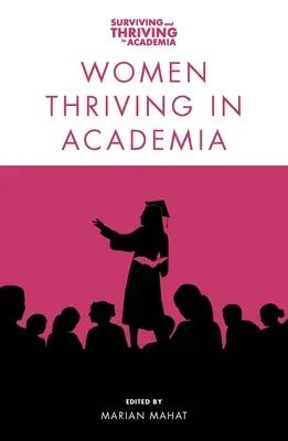 Kobiety rozwijające się w środowisku akademickim - Women Thriving in Academia