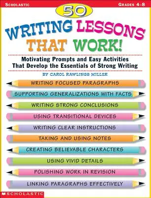 50 lekcji pisania, które działają! Motywujące podpowiedzi i proste ćwiczenia rozwijające podstawy dobrego pisania - 50 Writing Lessons That Work!: Motivating Prompts and Easy Activities That Develop the Essentials of Strong Writing