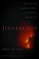 Jinnealogy: Czas, islam i myśl ekologiczna w średniowiecznych ruinach Delhi - Jinnealogy: Time, Islam, and Ecological Thought in the Medieval Ruins of Delhi