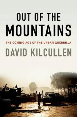 Out of the Mountains: Nadchodząca era miejskiej partyzantki - Out of the Mountains: The Coming Age of the Urban Guerrilla