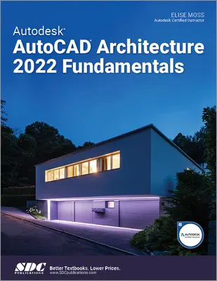 Autodesk AutoCAD Architecture 2022 Podstawy - Autodesk AutoCAD Architecture 2022 Fundamentals