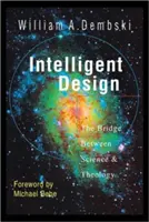 Inteligentny projekt: Pomost między nauką a teologią - Intelligent Design: The Bridge Between Science Theology