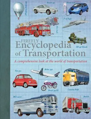 Encyklopedia transportu Firefly: Kompleksowe spojrzenie na świat transportu - Firefly Encyclopedia of Transportation: A Comprehensive Look at the World of Transportation