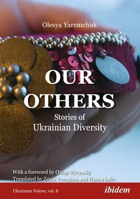 Nasi inni: Historie ukraińskiej różnorodności - Our Others: Stories of Ukrainian Diversity