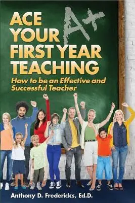 Pierwszy rok pracy jako nauczyciel - Ace Your First Year Teaching