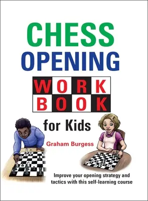 Zeszyt ćwiczeń z otwarciami szachowymi dla dzieci - Chess Opening Workbook for Kids