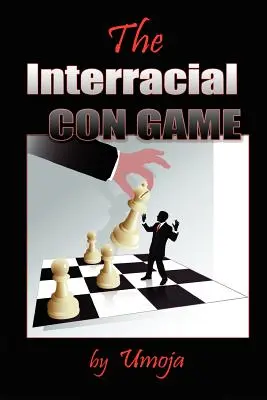 Międzyrasowy przekręt - The Interracial Con Game