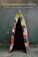 W imię praw kobiet: Powstanie feminonacjonalizmu - In the Name of Women's Rights: The Rise of Femonationalism