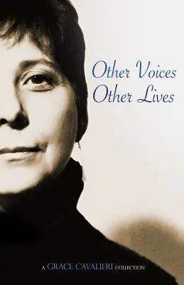 Inne głosy, inne życia: Kolekcja Grace Cavalieri - Other Voices, Other Lives: A Grace Cavalieri Collection