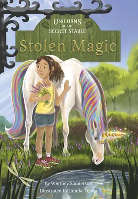 Jednorożce z sekretnej stajni: Skradziona magia: Księga 3 - Unicorns of the Secret Stable: Stolen Magic: Book 3