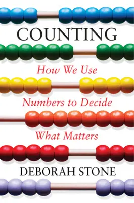 Liczenie: Jak wykorzystujemy liczby do decydowania o tym, co ma znaczenie - Counting: How We Use Numbers to Decide What Matters