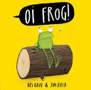 Oi Frog! Książka planszowa - Oi Frog! Board Book