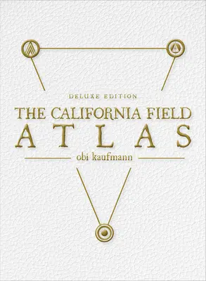 The California Field Atlas: Deluxe Edition