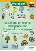 Inteligencja społeczna i emocjonalna oraz zarządzanie emocjami: Pyp ATL Skills Workbook - Social and Emotional Intelligence and Emotional Management: Pyp ATL Skills Workbook