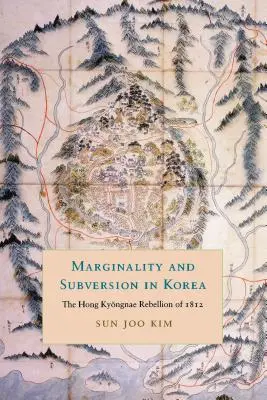 Marginalizacja i przewrót w Korei: Rebelia Hong Kyongnae w 1812 r. - Marginality and Subversion in Korea: The Hong Kyongnae Rebellion of 1812