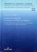 Accent and Identity in Learner Varieties of English: A Study with German and French University Students in an English as a Lingua Franca Setting (Akcent i tożsamość w odmianach języka angielskiego uczących się) - Accent and Identity in Learner Varieties of English: A Study with German and French University Students in an English as a Lingua Franca Setting