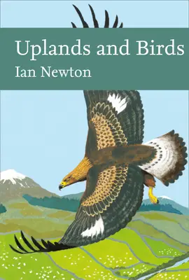 Wyżyny i ptaki (Collins New Naturalist Library) - Uplands and Birds (Collins New Naturalist Library)