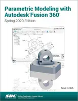 Modelowanie parametryczne z Autodesk Fusion 360 - edycja wiosna 2020 - Parametric Modeling with Autodesk Fusion 360 - Spring 2020 Edition