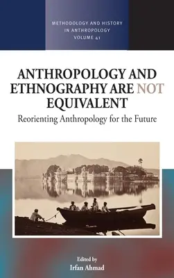 Antropologia i etnografia nie są równoważne: Reorientacja antropologii na przyszłość - Anthropology and Ethnography Are Not Equivalent: Reorienting Anthropology for the Future