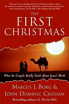 Pierwsze Boże Narodzenie: Czego naprawdę uczą Ewangelie o narodzinach Jezusa - The First Christmas: What the Gospels Really Teach about Jesus's Birth