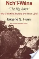 Nch'i-Wna, The Big River